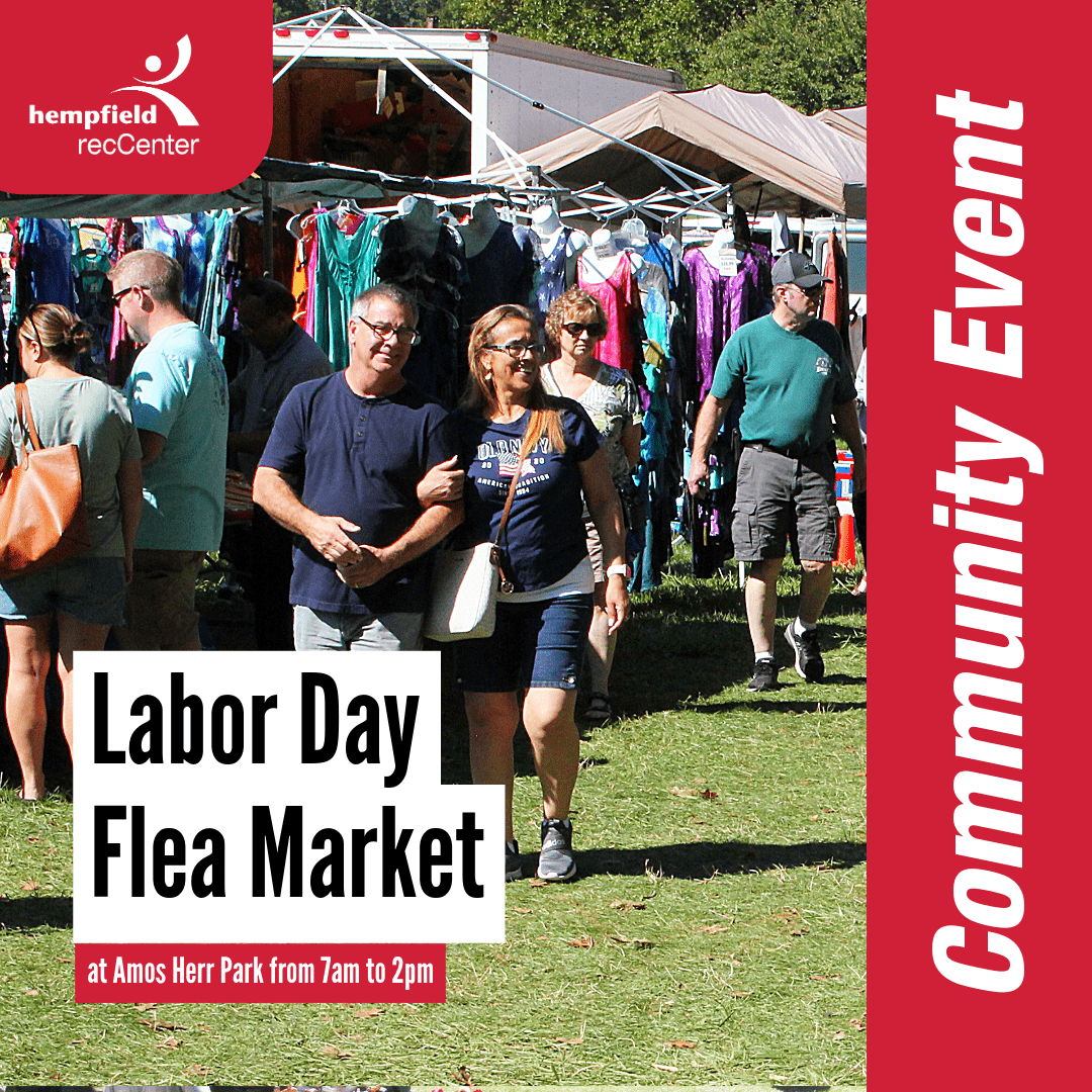 Labor Day Flea Market - Hempfield recCenter | Discover. Connect. Belong.