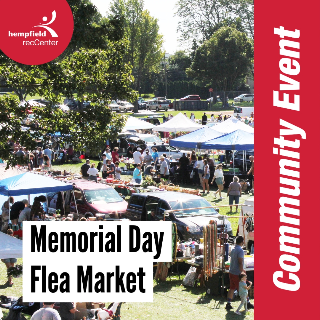 Memorial Day Flea Market Hempfield recCenter Discover. Connect. Belong.